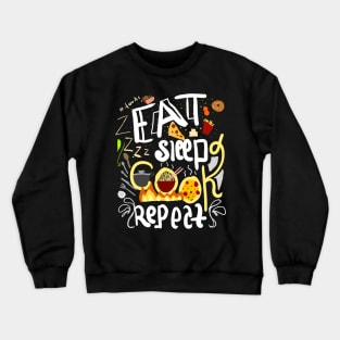 Eat sleep cook repeat Crewneck Sweatshirt